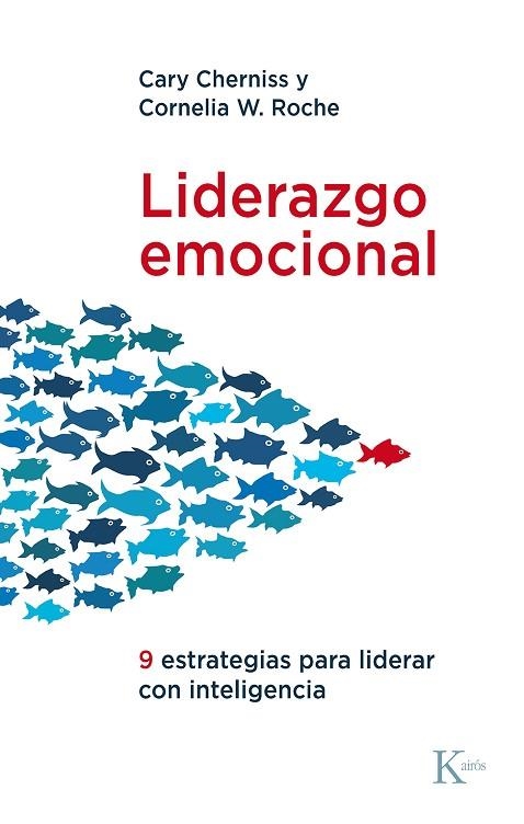 LIDERAZGO EMOCIONAL. 9  ESTRATEGIAS PARA LIDERAR CON INTELIGENCIA | 9788411211277 | CHERNISS, CARY/ROCHE, CORNELIA W.