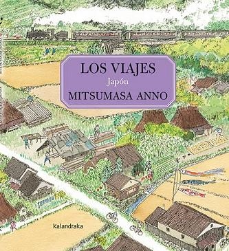 LOS VIAJES. JAPÓN | 9788413431994 | ANNO, MITSUMASA