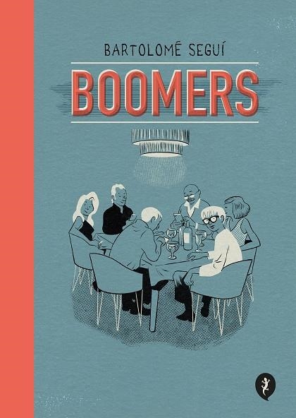 BOOMERS | 9788418621819 | SEGUÍ, BARTOLOMÉ