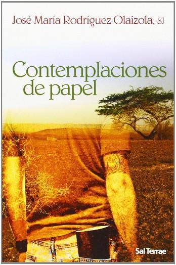 CONTEMPLACIONES DE PAPEL | 9788429317831 | RODRÍGUEZ OLAIZOLA SJ, JOSÉ MARÍA