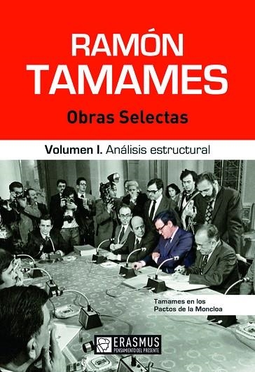 RAMÓN TAMAMES: OBRAS SELECTAS. VOLUMEN I. ANÁLISIS ESTRUCTURAL | 9788415462781 | TAMAMES GÓMEZ, RAMÓN