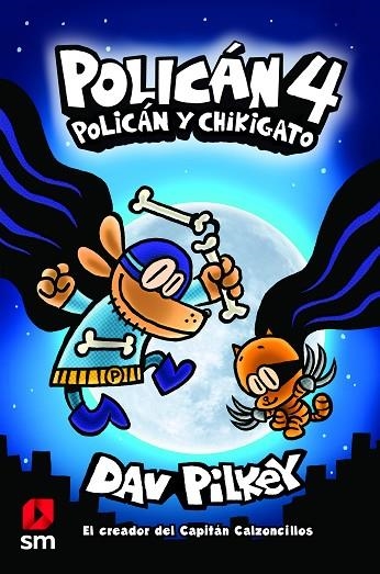 POLICÁN 4: POLICÁN Y CHIKIGATO | 9788413183947 | PILKEY, DAV