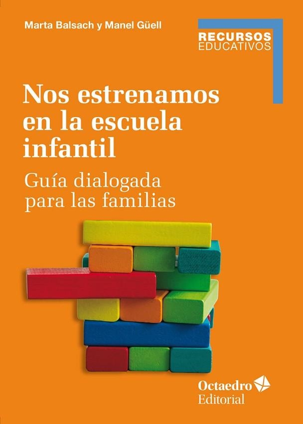 NOS ESTRENAMOS EN LA ESCUELA INFANTIL. GUÍA DIALOGADA PARA LAS FAMILIAS | 9788419312754 | BALSACH RIZO, MARTA/GÜELL BARCELÓ, MANEL