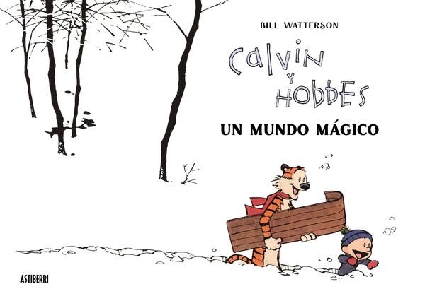 CALVIN Y HOBBES. UN MUNDO MÁGICO | 9788418909542 | WATTERSON, BILL