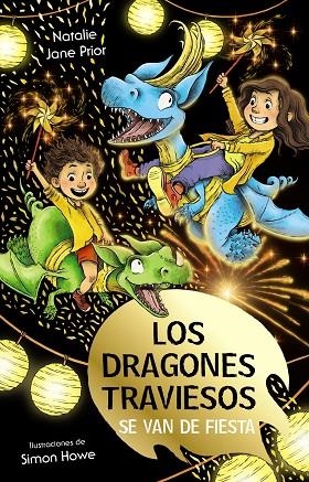 LOS DRAGONES TRAVIESOS SE VAN DE FIESTA. LOS DRAGONES TRAVIESOS 3 | 9788469669075 | PRIOR, NATALIE JANE