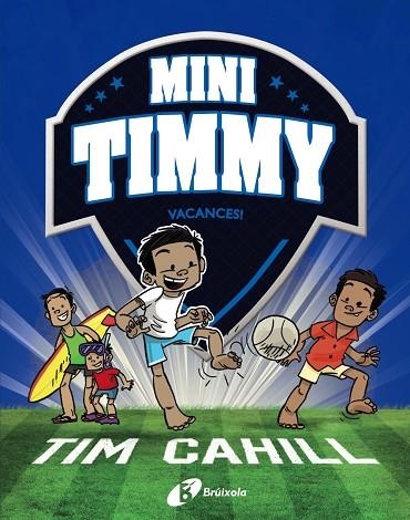 MINI TIMMY 8. VACANCES! | 9788413492506 | CAHILL, TIM