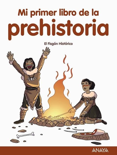 MI PRIMER LIBRO DE LA PREHISTORIA | 9788414334539 | EL FISGÓN HISTÓRICO