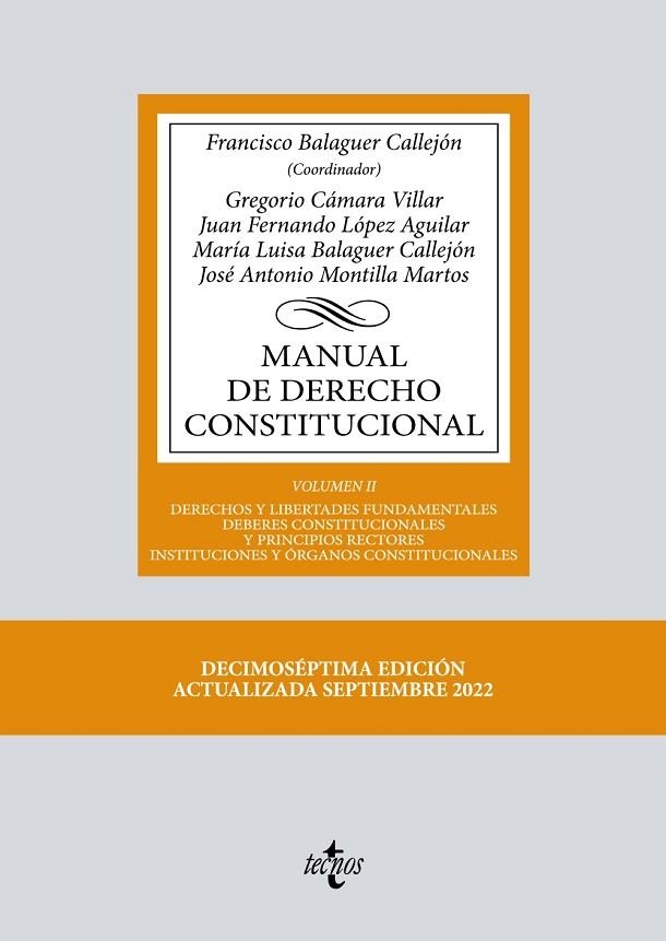 MANUAL DE DERECHO CONSTITUCIONAL VOL. II: DERECHOS Y LIBERTADES FUNDAMENTALES. DEBERES CONSTITUCIONALES Y PRINCIP | 9788430985418 | BALAGUER CALLEJÓN, FRANCISCO/CÁMARA VILLAR, GREGORIO/LÓPEZ AGUILAR, JUAN FERNANDO/BALAGUER CALLEJÓN,