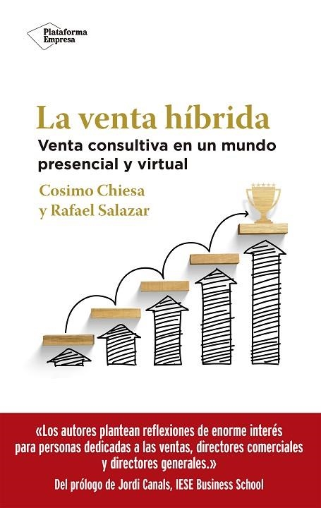 LA VENTA HÍBRIDA. VENTA CONSULTIVA EN UN MUNDO PRESENCIAL Y VIRTUAL | 9788419271518 | CHIESA, COSIMO/SALAZAR, RAFAEL