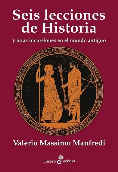 SEIS LECCIONES DE HISTORIA Y OTRAS INTRUSIONES EN EL MUNDO ANTIGUO | 9788435027595 | MANFREDI, VALERIO MASSIMO