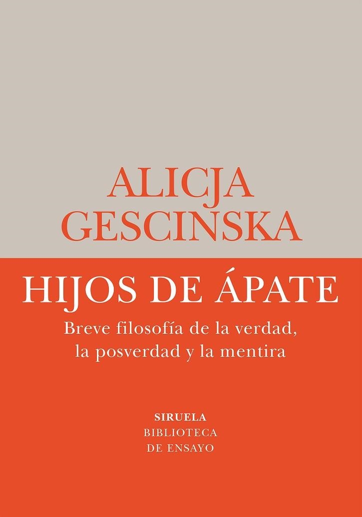 HIJOS DE ÁPATE BREVE FILOSOFÍA DE LA VERDAD, LA POSVERDAD Y LA MENTIRA | 9788419419781 | GESCINSKA, ALICJA