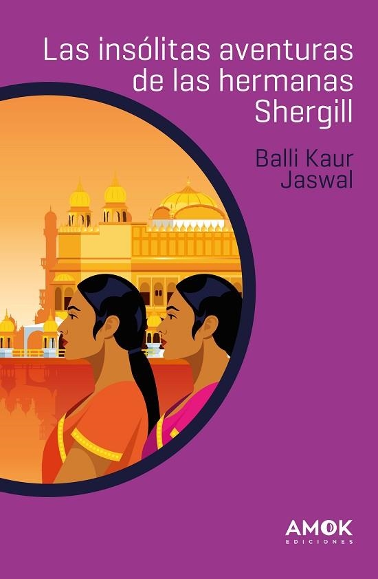 LAS INSÓLITAS AVENTURAS DE LAS HERMANAS SHERGILL | 9788419211125 | JASWAL, BALLI KAUR