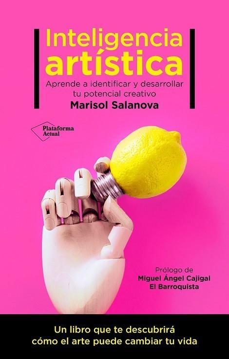 INTELIGENCIA ARTÍSTICA APRENDE A IDENTIFICAR Y DESARROLLAR TU POTENCIAL CREATIVO | 9788419271891 | SALANOVA, MARISOL