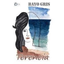 TERENCIA | 9788412591309 | BAYO GRIS, RAÚL