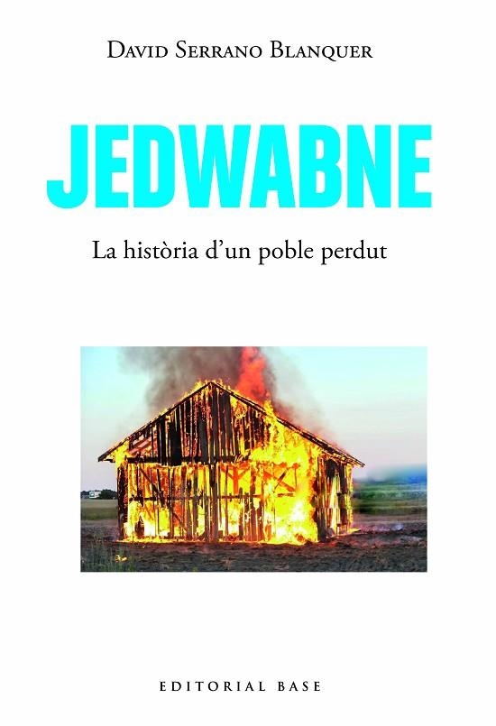 JEDWABNE. UNA HISTÒRIA UNIVERSAL | 9788419007469 | SERRANO BLANQUER, DAVID