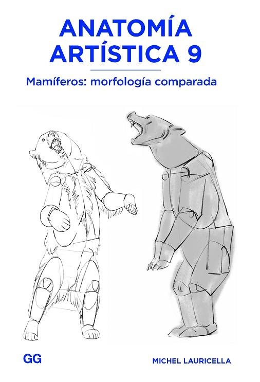 ANATOMÍA ARTÍSTICA 9 MAMÍFEROS: MORFOLOGÍA COMPARADA | 9788425234668 | LAURICELLA, MICHEL