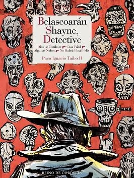 BELASCOARÁN SHAYNE, DETECTIVE | 9788419124265 | TAIBO II, PACO IGNACIO