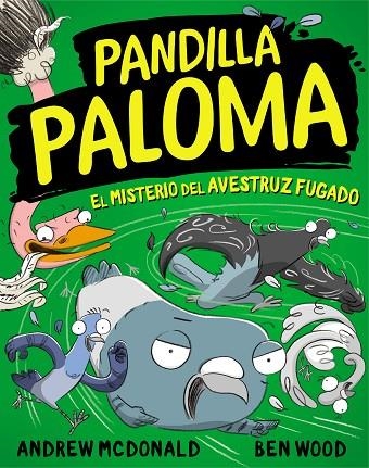 PANDILLA PALOMA 2 - EL MISTERIO DEL AVESTRUZ FUGADO | 9788448858551 | MCDONALD, ANDREW / WOOD, BEN