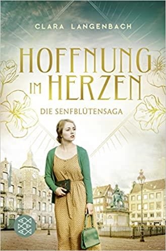 HOFFNUNG IM HERZEN. DIE SENFBLUTENSAGA 3 | 9783596700851 | LAGENBAHC CLARA