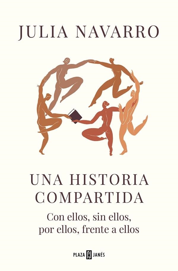 UNA HISTORIA COMPARTIDA. CON ELLOS, SIN ELLOS, POR ELLOS, FRENTE A ELLOS | 9788401031427 | NAVARRO, JULIA