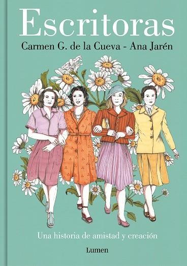 ESCRITORAS. UNA HISTORIA DE AMISTAD Y CREACIÓN | 9788426424761 | JARÉN, ANA / G. DE LA CUEVA, CARMEN