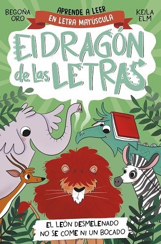 EL DRAGÓN DE LAS LETRAS 2. EL LEÓN DESMELENADO NO SE COME NI UN BOCADO. APRENDER A LEER CON MAYÚSCULAS (A PARTIR DE 5 AÑOS) | 9788448863753 | ORO, BEGOÑA