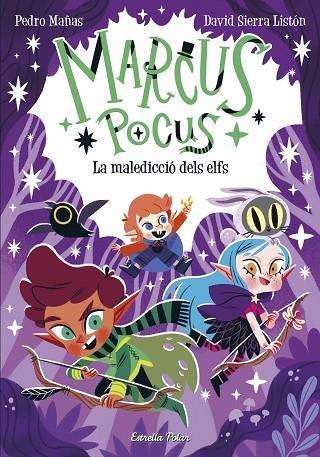 MARCUS POCUS 3. LA MALEDICCIÓ DELS ELFS | 9788413894546 | MAÑAS, PEDRO / SIERRA LISTÓN, DAVID