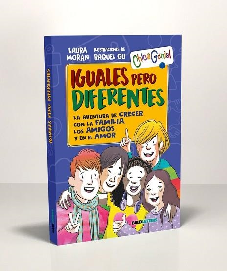 IGUALES PERO DIFERENTES. LA AVENTURA DE CRECER CON LA FAMILIA, LOS AMIGOS Y EN EL AMOR | 9788418246333 | MORÁN FERNÁNDEZ, LAURA