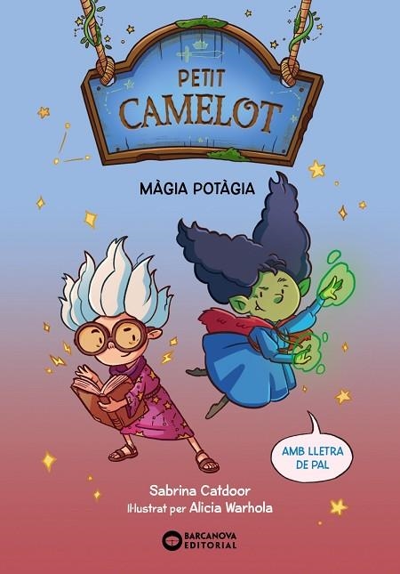 MÀGIA POTÀGIA. PETIT CAMELOT 2  (LLETRA DE PAL) | 9788448959661 | CATDOOR, SABRINA