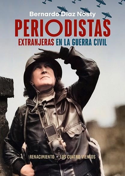 PERIODISTAS EXTRANJERAS EN LA GUERRA CIVIL | 9788419231826 | DÍAZ NOSTY, BERNARDO