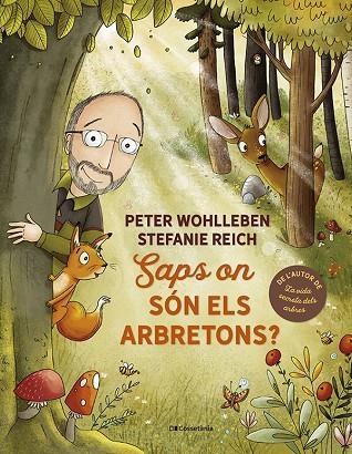 SAPS ON SÓN ELS ARBRETONS? | 9788413562506 | WOHLLEBEN, PETER