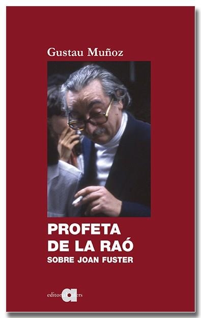 PROFETA DE LA RAÓ SOBRE JOAN FUSTYER | 9788418618512 | MUÑOZ VEIGA, GUSTAU