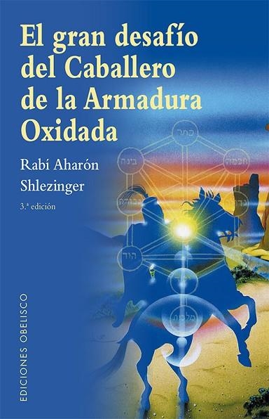 EL GRAN DESAFÍO DEL CABALLERO DE LA ARMADURA OXIDADA  | 9788491119890 | SHLEZINGER, AHARÓN DAVID