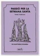 PASSIÓ PER LA SETMANA SANTA. FESTES I TRADICIONS | 9788412356670