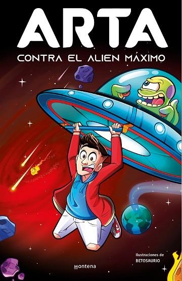 ARTA CONTRA EL ALIEN MÁXIMO (ARTA GAME 3) | 9788419357922 | ARTA GAME