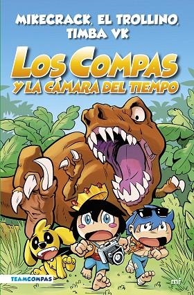 COMPAS 3. LOS COMPAS Y LA CÁMARA DEL TIEMPO (EDICIÓN A COLOR) | 9788427050808 | MIKECRACK, EL TROLLINO Y TIMBA VK