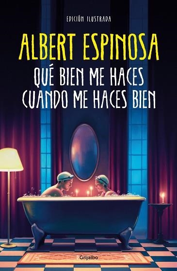 QUÉ BIEN ME HACES CUANDO ME HACES BIEN | 9788425363320 | ESPINOSA, ALBERT