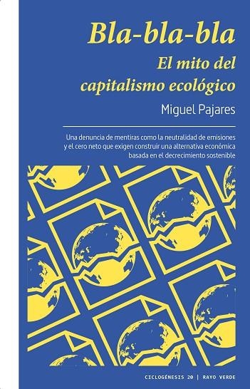 BLA-BLA-BLA. EL MITO DEL CAPITALISMO ECOLÓGICO | 9788419206749 | PAJARES, MIGUEL