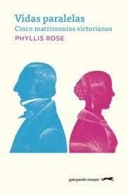 VIDAS PARALELAS. CINCO MATRIMONIOS VICTORIANOS | 9788412577341 | ROSE, PHYLLIS