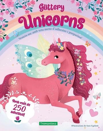 GLITTERY UNICORNS. AMB MES DE 250 ADHESIUS | 9788418520600 | UGOLOTTI, SARA