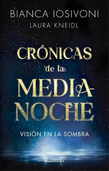 VISIÓN EN LA SOMBRA. CRÓNICAS DE LA MEDIANOCHE 1 | 9788419283740 | IOSIVONI, BIANCA / KNEIDL, LAURA