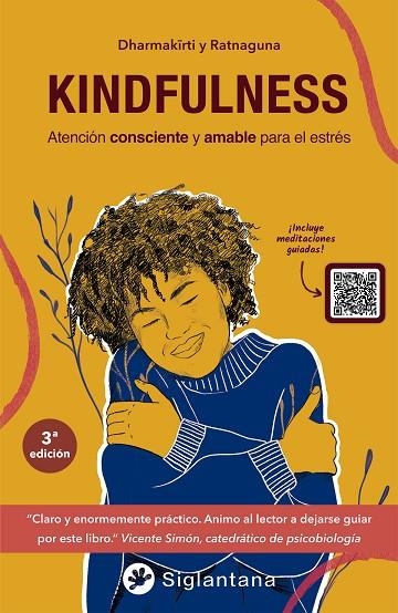 KINDFULNESS ATENCIÓN CONSCIENTE Y AMABLE PARA EL ESTRÉS | 9788418556425 | DHARMAKIRTI / RATNAGUNA