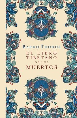 EL LIBRO TIBETANO DE LOS MUERTOS  | 9788491117599 | THODOL, BARDO