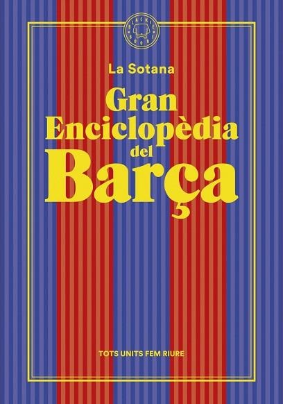 GRAN ENCICLOPEDIA DEL BARÇA | 9788419172938 | LA SOTANA