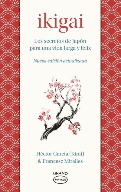 IKIGAI. LOS SECRETOS DE JAPON PARA UNA VIDA LARGA Y JOVEN | 9788418714078 | MIRALLES, FRANCESC / GARCÍA, HÉCTOR