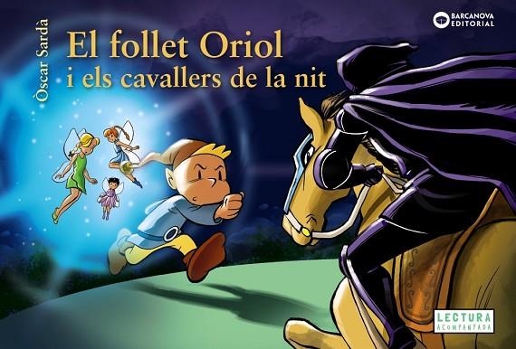 EL FOLLET ORIOL I ELS CAVALLERS DE LA NIT | 9788448959487 | SARDÀ, ÒSCAR