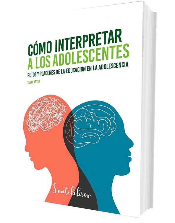 CÓMO INTERPRETAR A LOS ADOLESCENTES. RETOS Y PLACERES DE LA EDUCACION EN LA ADOLESCENCIA | 9788426735423 | APTER, TERRI