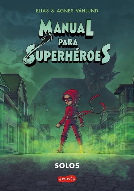 MANUAL PARA SUPERHÉROES 3. SOLOS | 9788418774645 | VÅHLUND, ELIAS