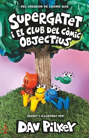 OBJECTIUS. SUPERGATET I EL CLUB DEL COMIC 3 | 9788466151511 | PILKEY, DAV