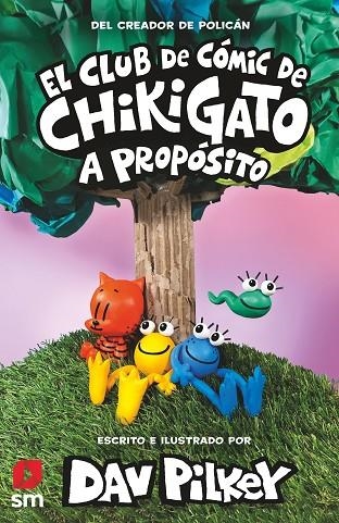 A PROPÓSITO. EL CLUB DE CÓMIC DE CHIKIGATO 3 | 9788419102317 | PILKEY, DAV